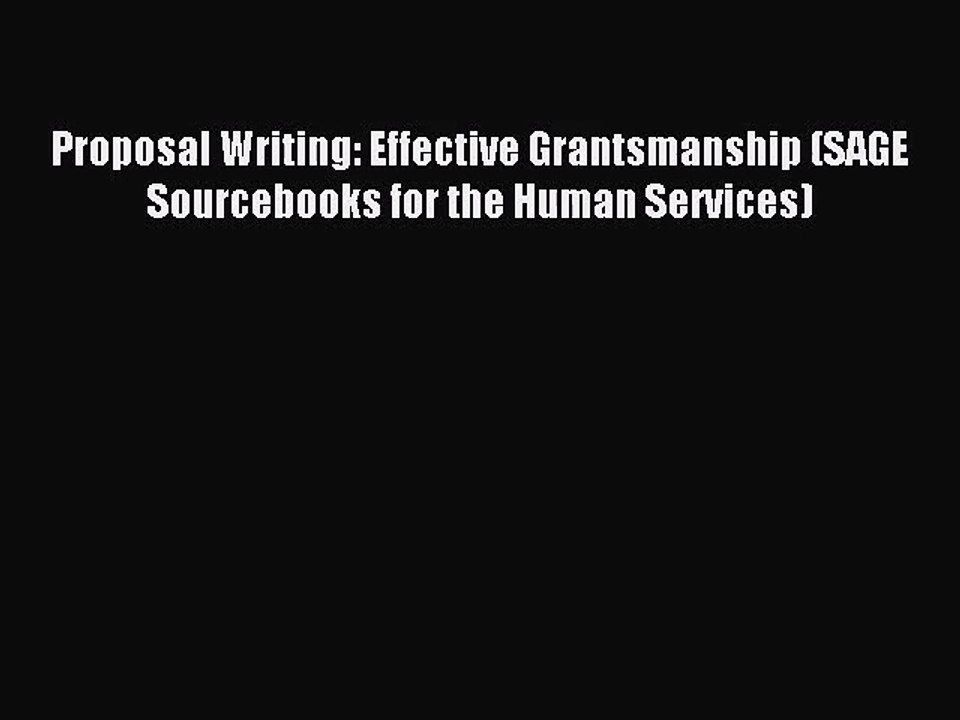 [PDF Download] Proposal Writing: Effective Grantsmanship (SAGE Sourcebooks for the Human Services)