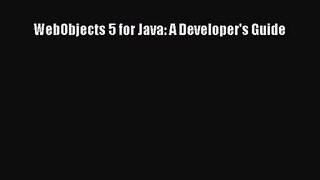 [PDF Download] WebObjects 5 for Java: A Developer's Guide [Read] Online