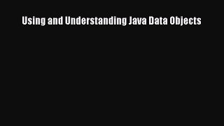 [PDF Download] Using and Understanding Java Data Objects [PDF] Online