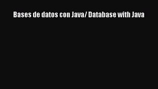 [PDF Download] Bases de datos con Java/ Database with Java [Read] Full Ebook