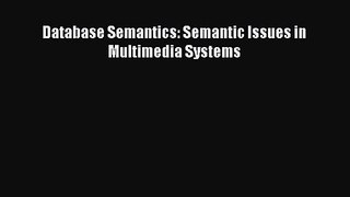 [PDF Download] Database Semantics: Semantic Issues in Multimedia Systems [Read] Online
