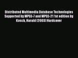 [PDF Download] Distributed Multimedia Database Technologies Supported by MPEG-7 and MPEG-21