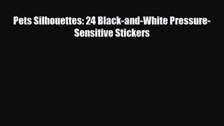 [PDF Download] Pets Silhouettes: 24 Black-and-White Pressure-Sensitive Stickers [Download]