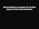 [PDF Download] Western Influence on Japanese Art: The Akita Ranga Art School and Foreign Books