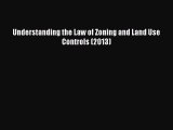 [PDF Download] Understanding the Law of Zoning and Land Use Controls (2013) [PDF] Online