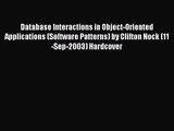 [PDF Download] Database Interactions in Object-Oriented Applications (Software Patterns) by