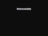 [PDF Download] Heterosexuality [Download] Online