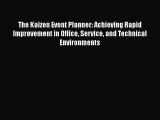 [PDF Download] The Kaizen Event Planner: Achieving Rapid Improvement in Office Service and