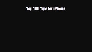 [PDF Download] Top 100 Tips for iPhone [Read] Online