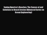 [PDF Download] Saving America's Beaches: The Causes of and Solutions to Beach Erosion (Advanced
