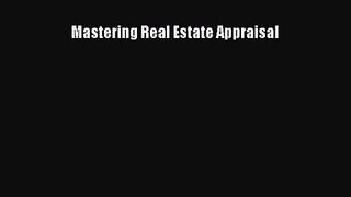 [PDF Download] Mastering Real Estate Appraisal [Download] Full Ebook