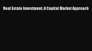 [PDF Download] Real Estate Investment A Capital Market Approach [PDF] Full Ebook