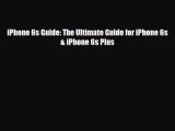 [PDF Download] iPhone 6s Guide: The Ultimate Guide for iPhone 6s & iPhone 6s Plus [Download]