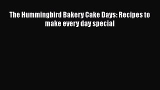 Download The Hummingbird Bakery Cake Days: Recipes to make every day special Ebook Online
