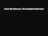 [PDF Download] Cisco IOS Releases: The Complete Reference [Read] Online