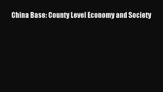 [PDF Download] China Base: County Level Economy and Society [Read] Online