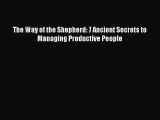 [PDF Download] The Way of the Shepherd: 7 Ancient Secrets to Managing Productive People [Download]