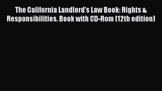 [PDF Download] The California Landlord's Law Book: Rights & Responsibilities. Book with CD-Rom