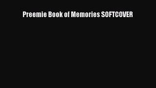 [PDF Download] Preemie Book of Memories SOFTCOVER [Read] Online