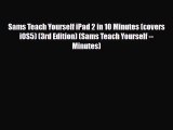 [PDF Download] Sams Teach Yourself iPad 2 in 10 Minutes (covers iOS5) (3rd Edition) (Sams Teach