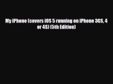 [PDF Download] My iPhone (covers iOS 5 running on iPhone 3GS 4 or 4S) (5th Edition) [Download]