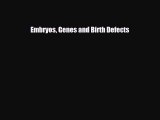 [PDF Download] Embryos Genes and Birth Defects [Read] Full Ebook