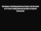[PDF Download] Hormones and Human Breast Cancer: An Account of 15 Years Study (Recent Results