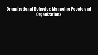 [PDF Download] Organizational Behavior: Managing People and Organizations [PDF] Full Ebook