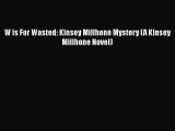 [PDF Download] W is For Wasted: Kinsey Millhone Mystery (A Kinsey Millhone Novel) [Read] Full