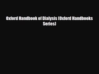 PDF Download Oxford Handbook of Dialysis (Oxford Handbooks Series) PDF Online