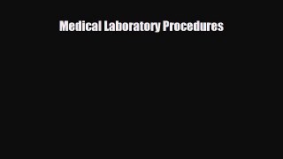 PDF Download Medical Laboratory Procedures Read Full Ebook