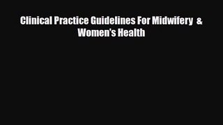 PDF Download Clinical Practice Guidelines For Midwifery  &  Women's Health PDF Full Ebook