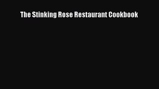 Download The Stinking Rose Restaurant Cookbook PDF Online