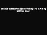 [PDF Download] W is For Wasted: Kinsey Millhone Mystery (A Kinsey Millhone Novel) [Read] Full