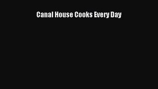 [PDF Download] Canal House Cooks Every Day [Download] Full Ebook