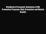 PDF Download Handbook of Economic Evaluation of HIV Prevention Programs (Aids Prevention and