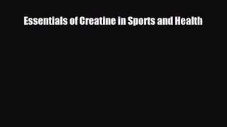PDF Download Essentials of Creatine in Sports and Health PDF Full Ebook