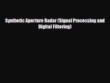[PDF Download] Synthetic Aperture Radar (Signal Processing and Digital Filtering) [PDF] Full