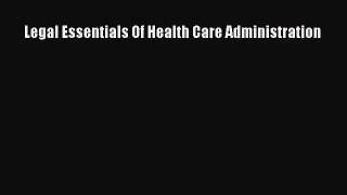 [PDF Download] Legal Essentials Of Health Care Administration [PDF] Online