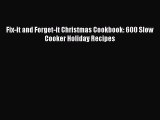 [PDF Download] Fix-it and Forget-it Christmas Cookbook: 600 Slow Cooker Holiday Recipes [Download]
