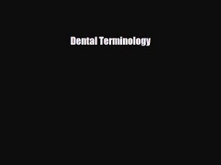 PDF Download Dental Terminology Read Online
