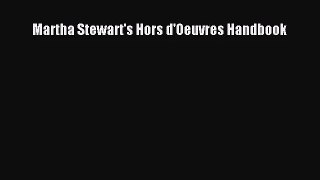 [PDF Download] Martha Stewart's Hors d'Oeuvres Handbook [Read] Online