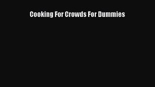 [PDF Download] Cooking For Crowds For Dummies [Read] Online