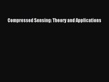 [PDF Download] Compressed Sensing: Theory and Applications [Read] Online