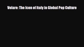[PDF Download] Volare: The Icon of Italy in Global Pop Culture [PDF] Online