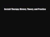 [PDF Download] Gestalt Therapy: History Theory and Practice [Read] Full Ebook