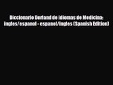 PDF Download Diccionario Dorland de idiomas de Medicina: ingles/espanol - espanol/ingles (Spanish