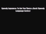 PDF Download Speedy Japanese: To Get You There & Back (Speedy Language Series) Download Online