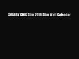 [PDF Download] SHABBY CHIC Slim 2016 Slim Wall Calendar [Read] Online