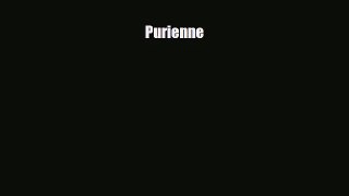[PDF Download] Purienne [Read] Full Ebook
